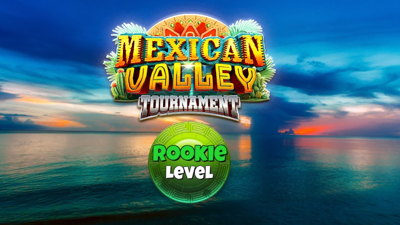 Mexican Valley Rookie Guide